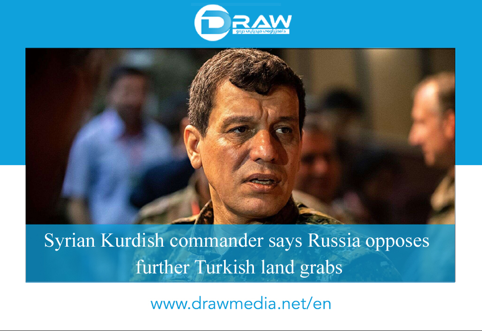DrawMedia.net / Syrian Kurdish commander says Russia opposes further Turkish land grabs   