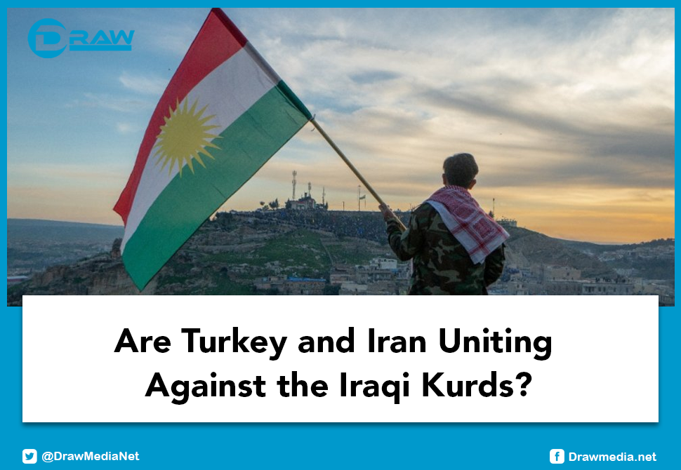Draw Media- Are Turkey and Iran Uniting Against the Iraqi Kurds?