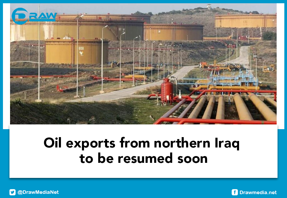 Draw Media- Oil exports from northern Iraq to be resumed soon