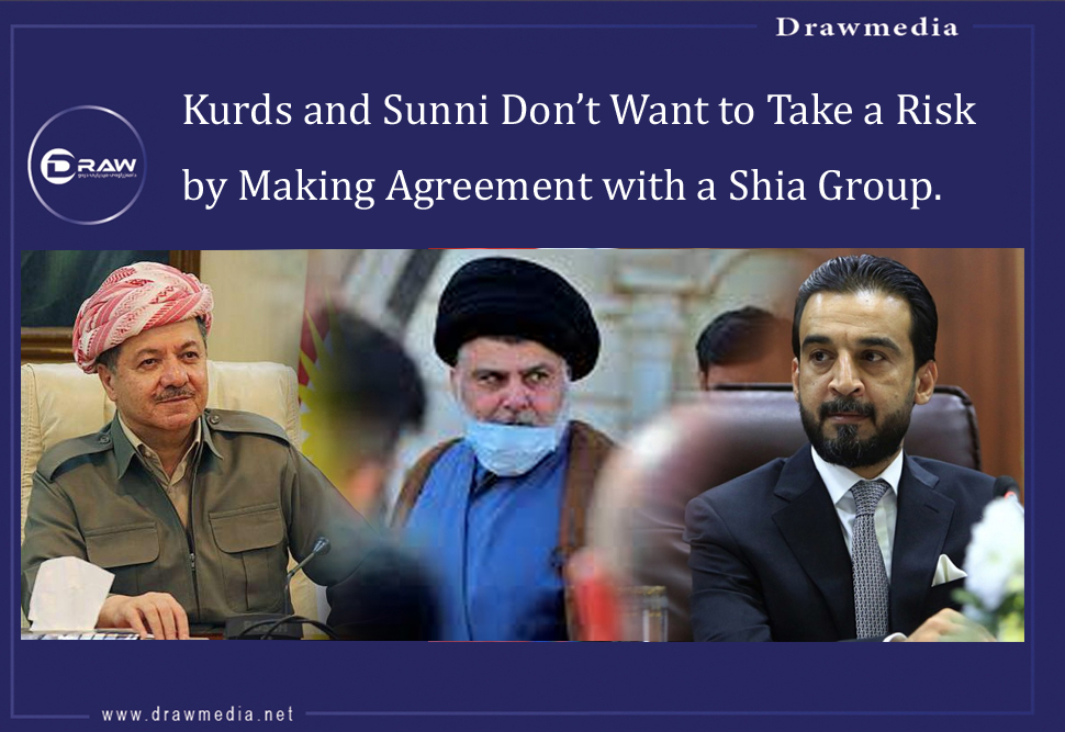 DrawMedia.net / Kurds and Sunni Don&rsquo;t Want to Take a Risk by Making Agreement with a Shia Group.&nbsp;