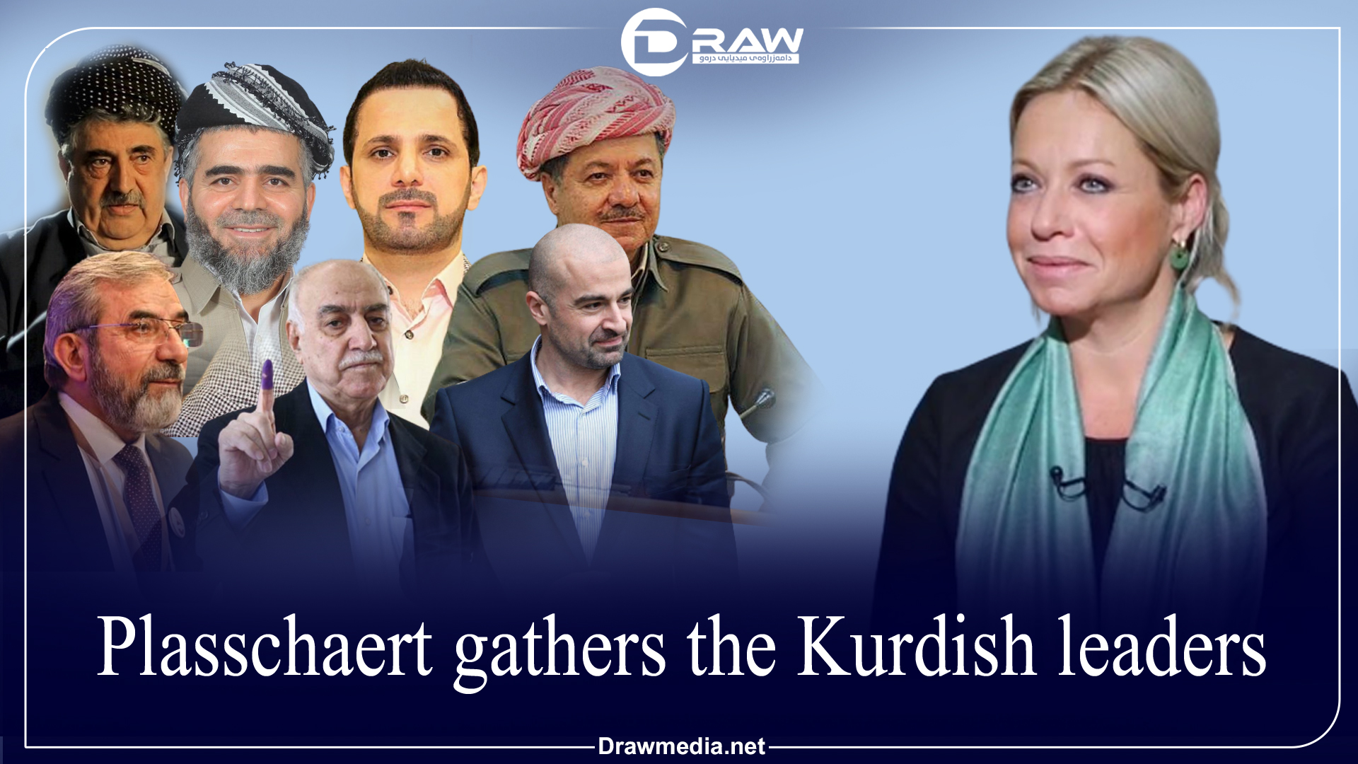 DrawMedia.net / Plasschaert gathers the Kurdish leaders&nbsp;