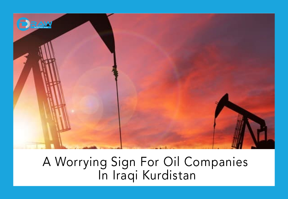 DrawMedia.net / A Worrying Sign For Oil Companies In Iraqi Kurdistan