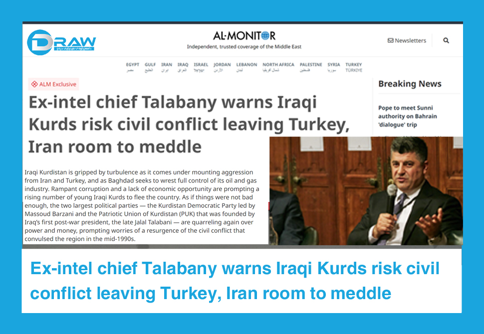 DrawMedia.net / Ex-intel chief Talabany warns Iraqi Kurds risk civil conflict leaving Turkey, Iran room to meddle
