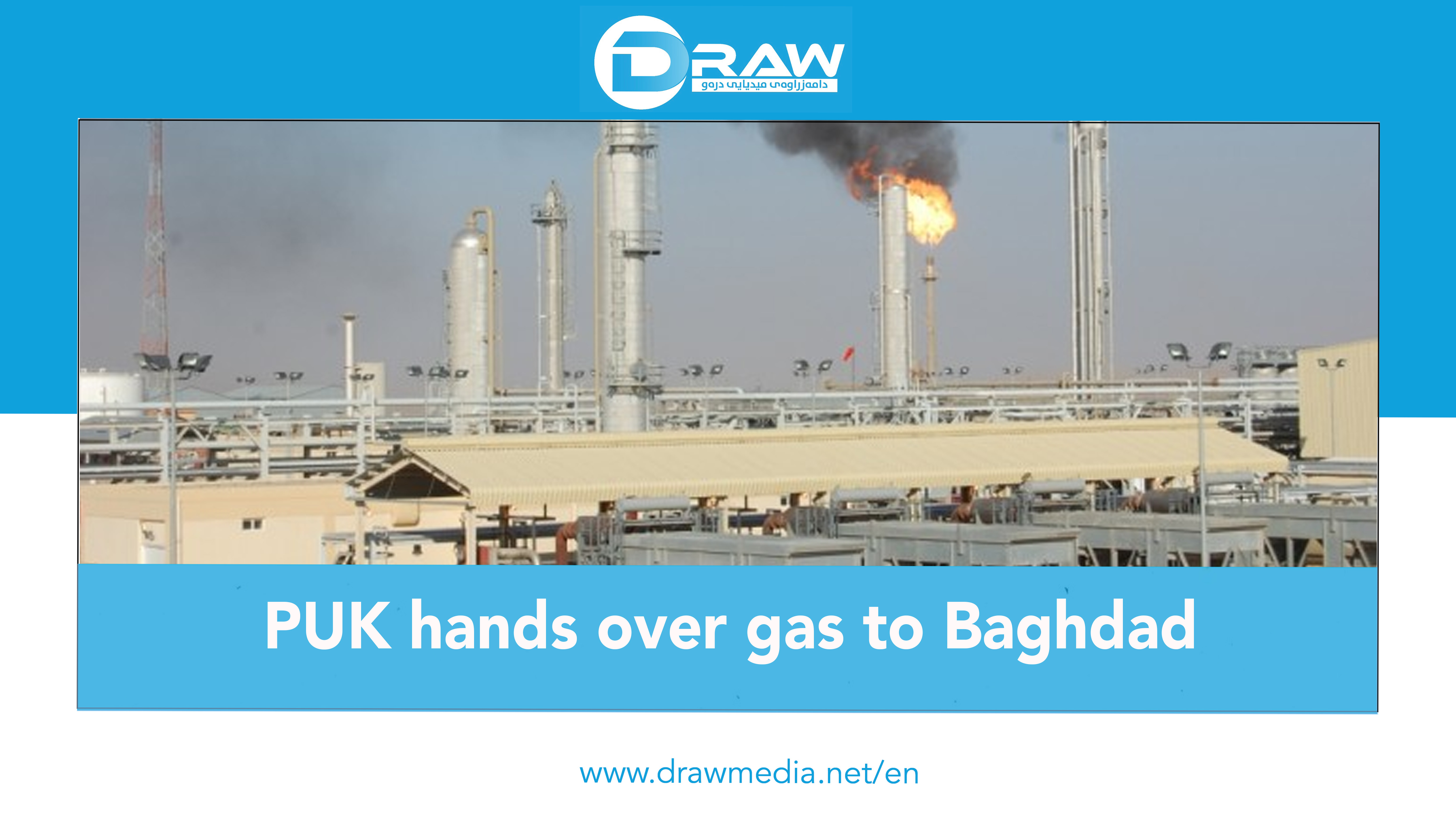 DrawMedia.net / PUK hands over gas to Baghdad