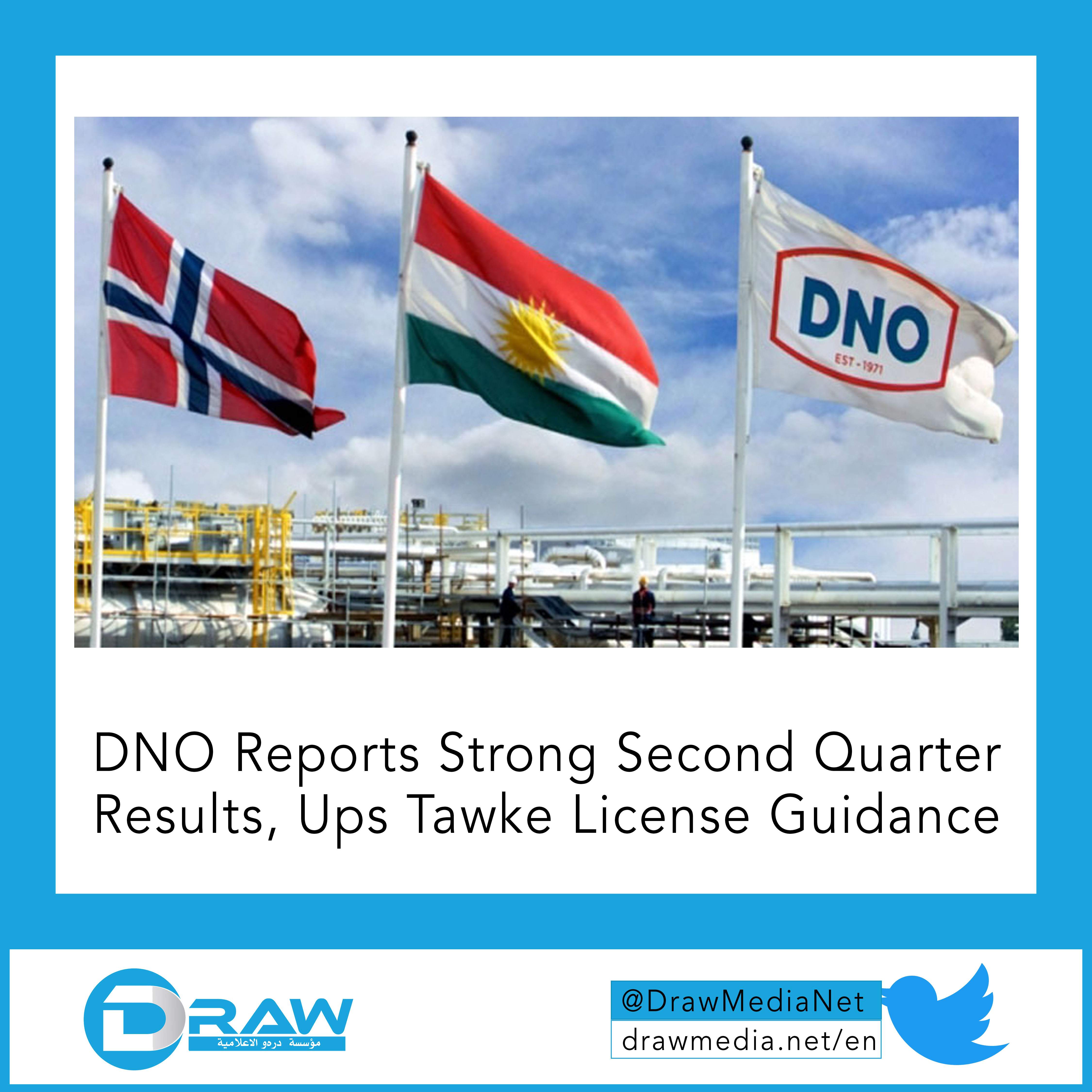 DrawMedia.net / DNO Reports Strong Second Quarter Results, Ups Tawke License Guidance