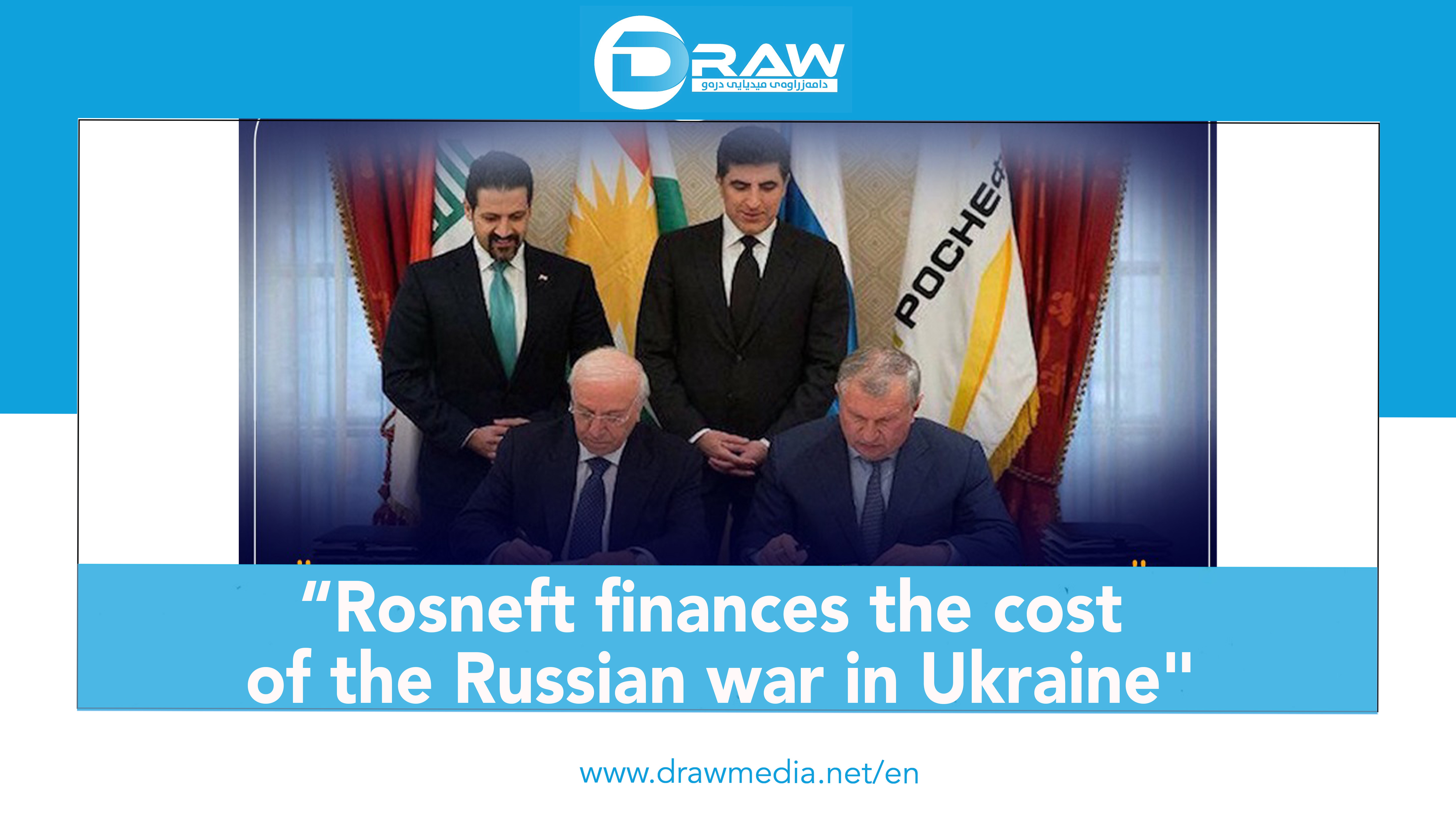 DrawMedia.net / &ldquo;Rosneft finances the cost of the Russian war in Ukraine"