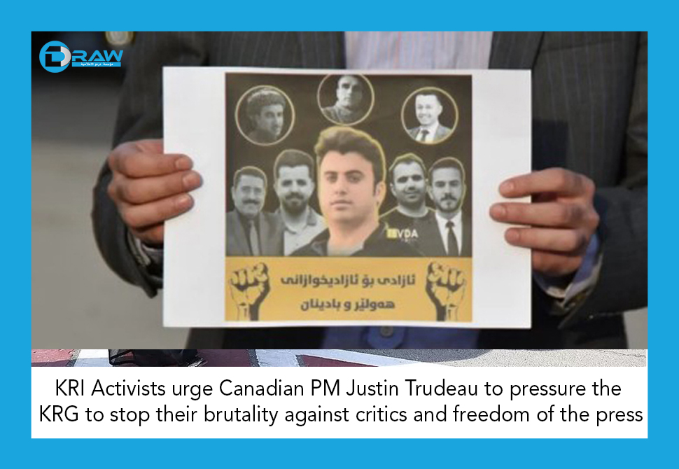 DrawMedia.net / KRI Activists urge Canadian PM Justin Trudeau to pressure the KRG to stop their brutality against critics and freedom of the press