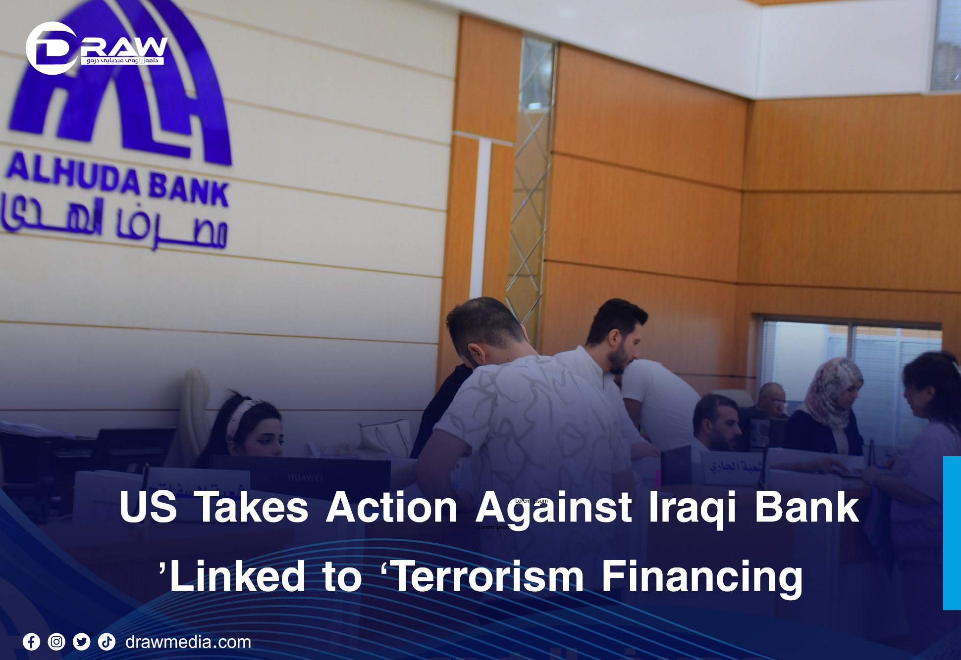 DrawMedia.net / US Takes Action Against Iraqi Bank Linked to &lsquo;Terrorism Financing&rsquo;