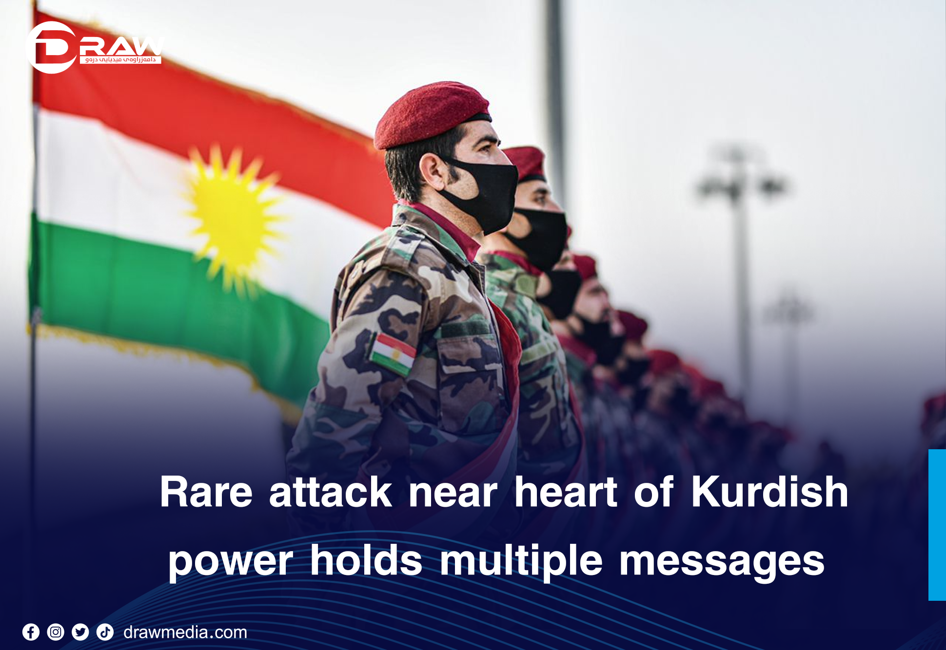 DrawMedia.net / Rare attack near heart of Iraqi Kurdish power holds multiple messages