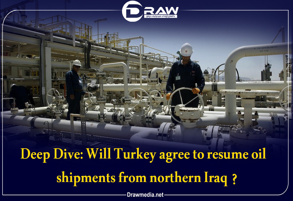DrawMedia.net / Deep Dive: Will Turkey agree to resume oil shipments from northern Iraq?
