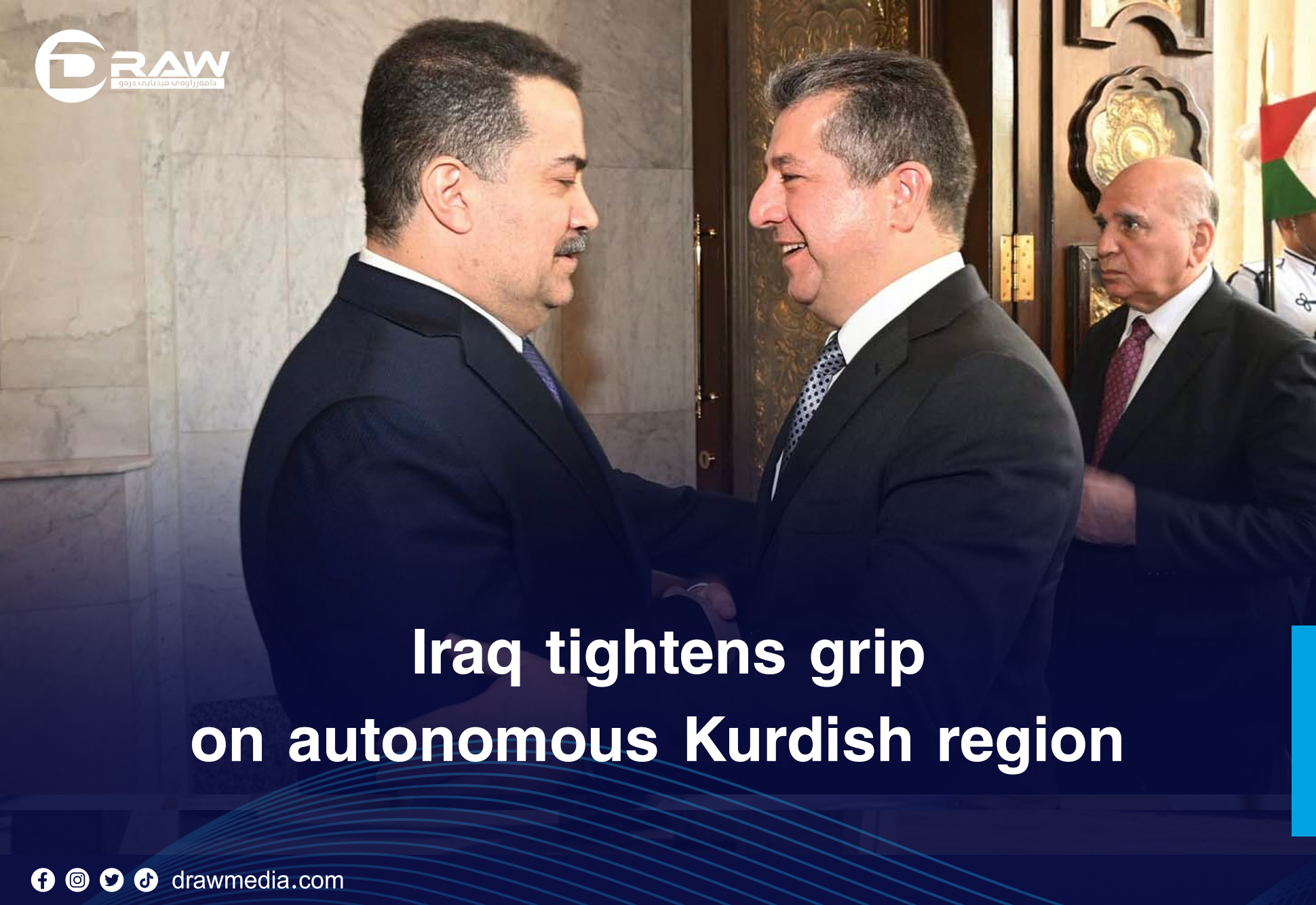 DrawMedia.net / Iraq tightens grip on autonomous Kurdish region