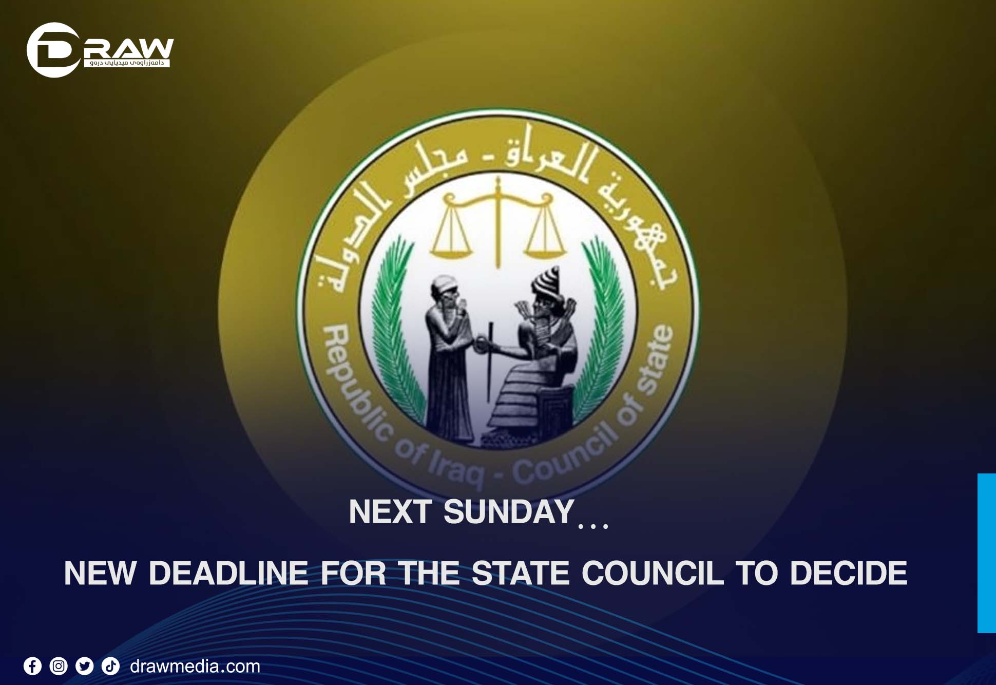 DrawMedia.net / Next Sunday… New deadline for the State Council to decide