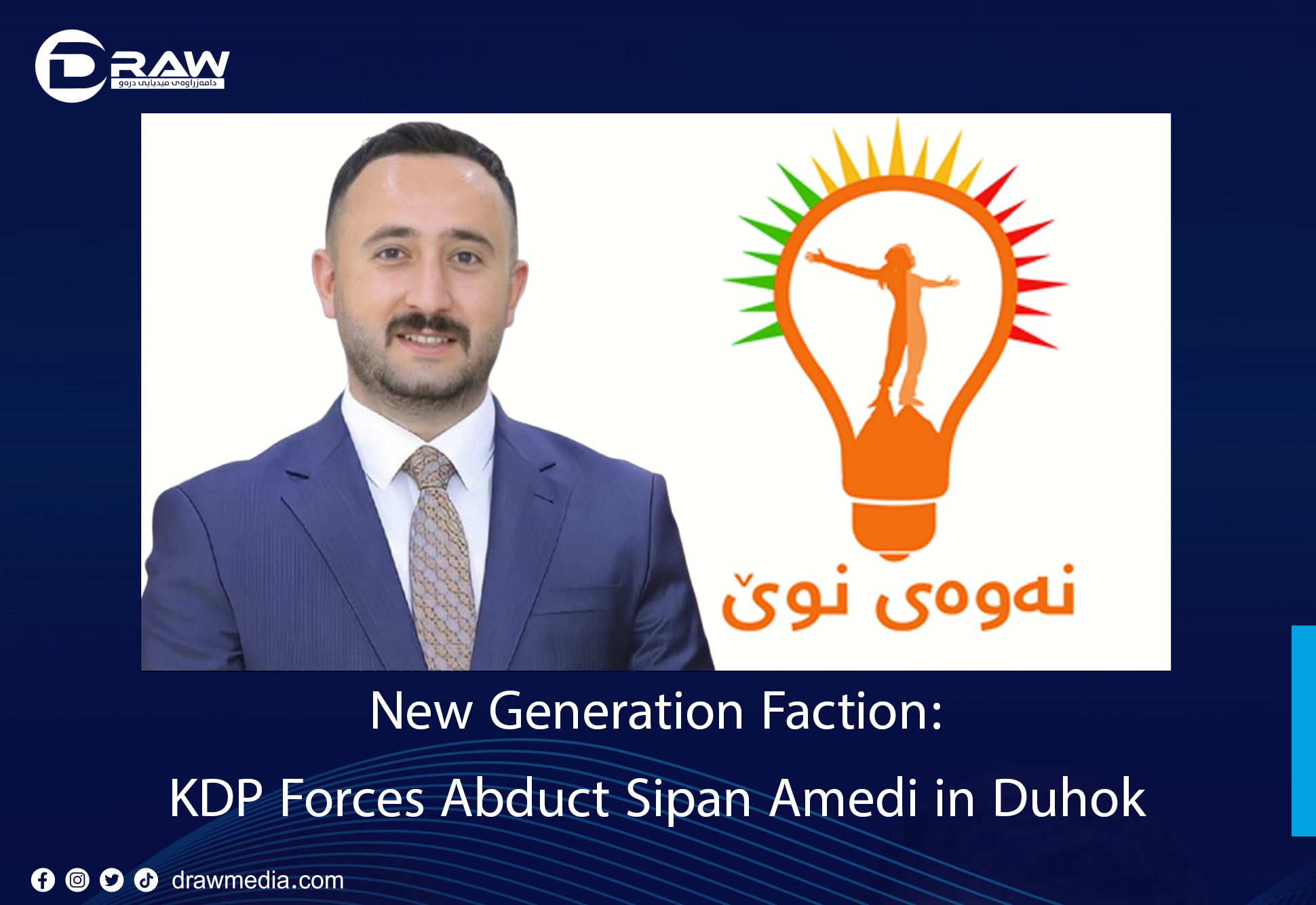 DrawMedia.net / New Generation Faction: KDP Forces Abduct Sipan Amedi in Duhok