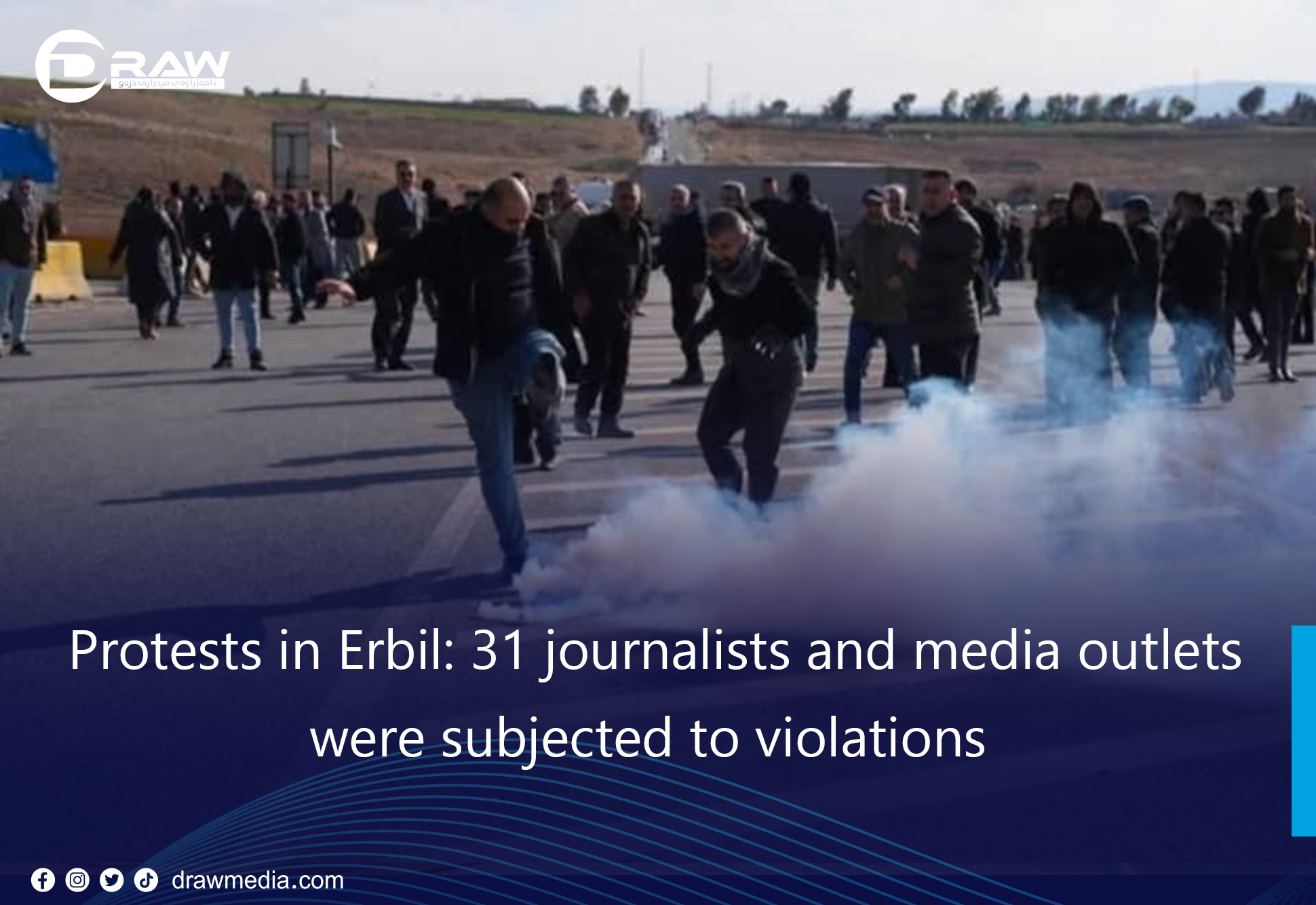 DrawMedia.net / Protests in Erbil: 31 journalists and media outlets were subjected to violations